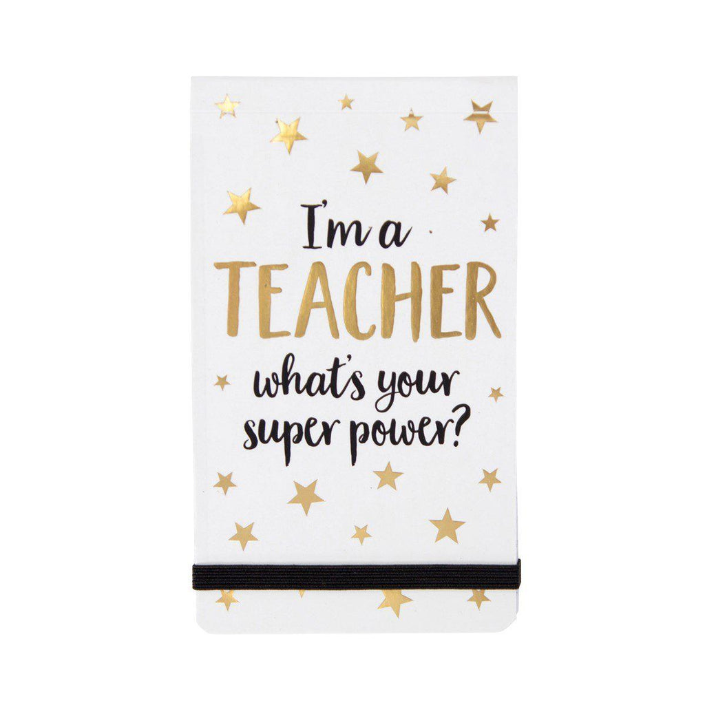 I'm A Teacher What's Your Super Power? Notebook - Say It Baby 